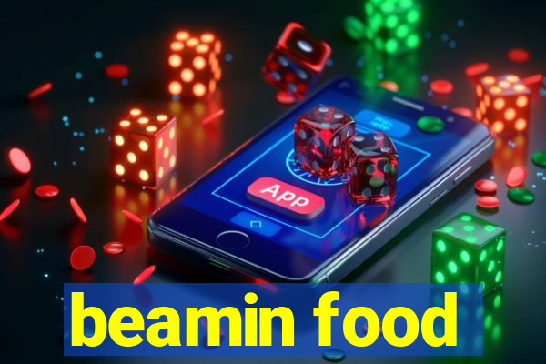 beamin food