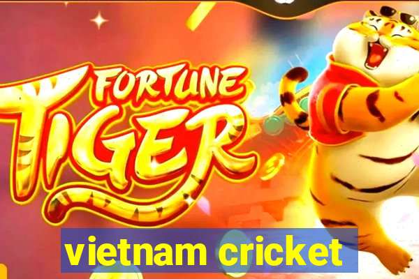 vietnam cricket