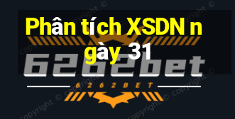 Phân tích XSDN ngày 31