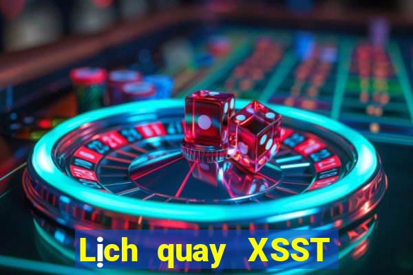 Lịch quay XSST ngày 10