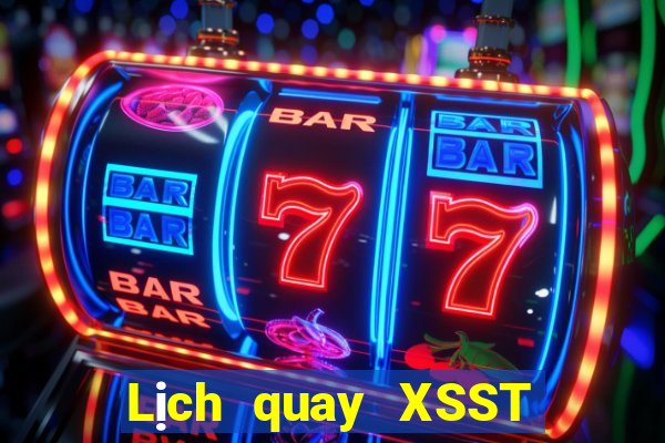 Lịch quay XSST ngày 10