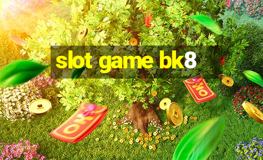 slot game bk8