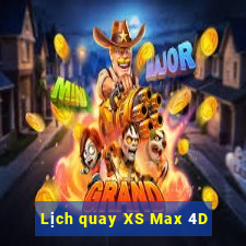 Lịch quay XS Max 4D