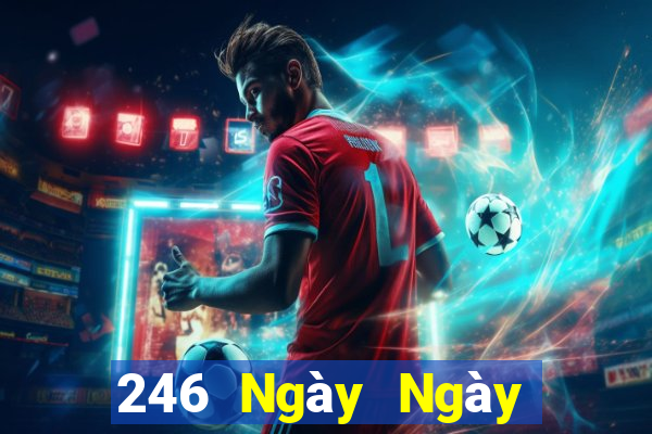 246 Ngày Ngày Màu Ngày Màu Tốt