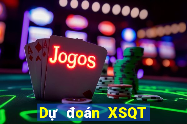 Dự đoán XSQT ngày 9