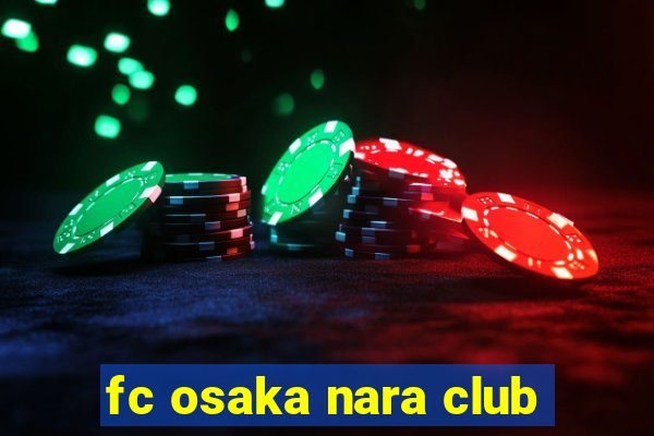 fc osaka nara club