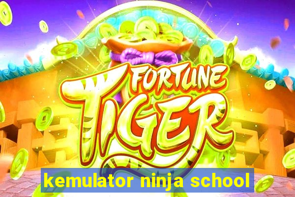 kemulator ninja school