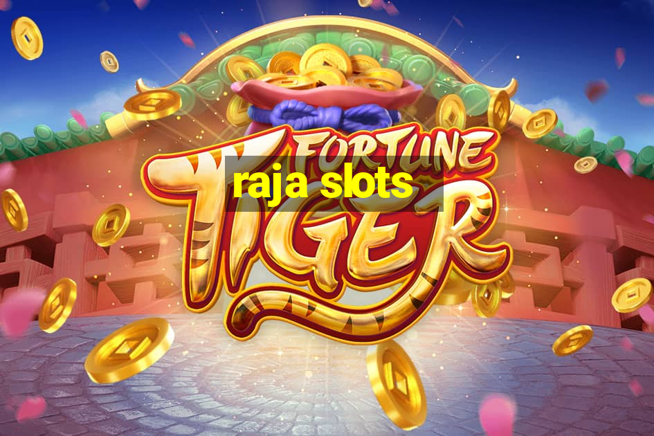 raja slots