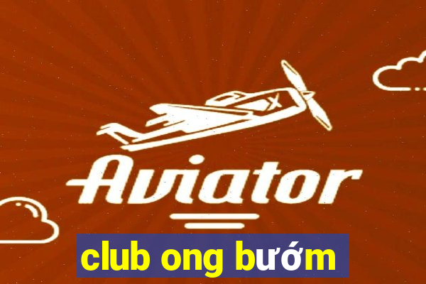 club ong bướm