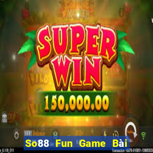 So88 Fun Game Bài Nạp Sms