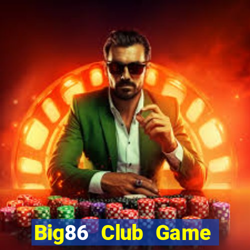 Big86 Club Game Bài Online