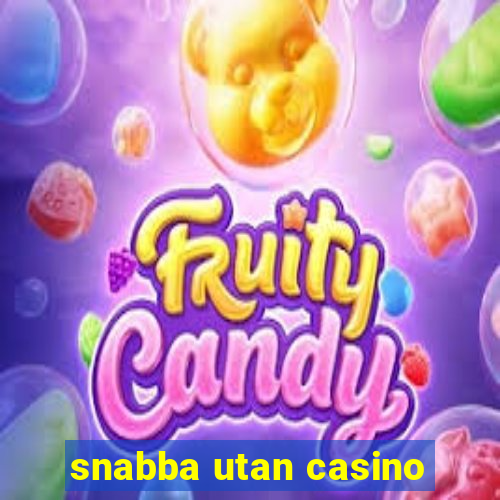 snabba utan casino