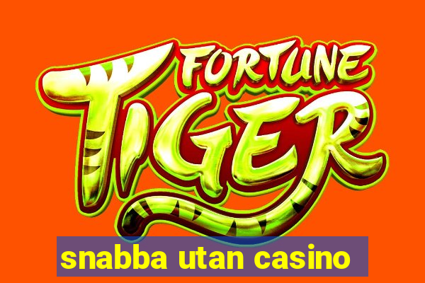 snabba utan casino