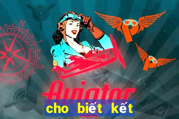 cho biết kết quả xổ số miền bắc hôm nay