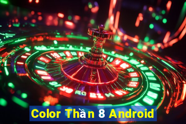 Color Thần 8 Android