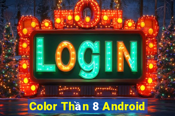 Color Thần 8 Android