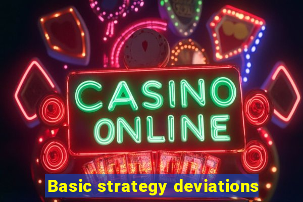 Basic strategy deviations