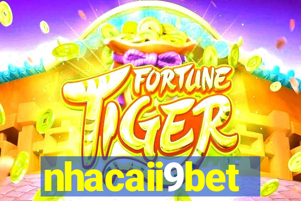 nhacaii9bet