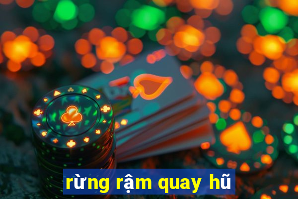 rừng rậm quay hũ