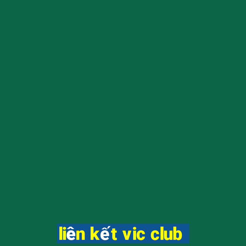 liên kết vic club