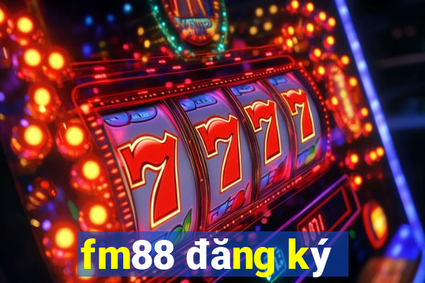 fm88 đăng ký