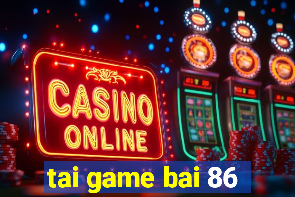 tai game bai 86