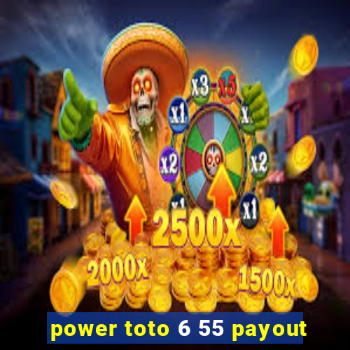 power toto 6 55 payout