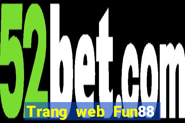 Trang web Fun88 rau bina