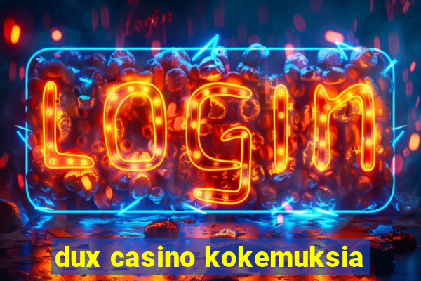 dux casino kokemuksia