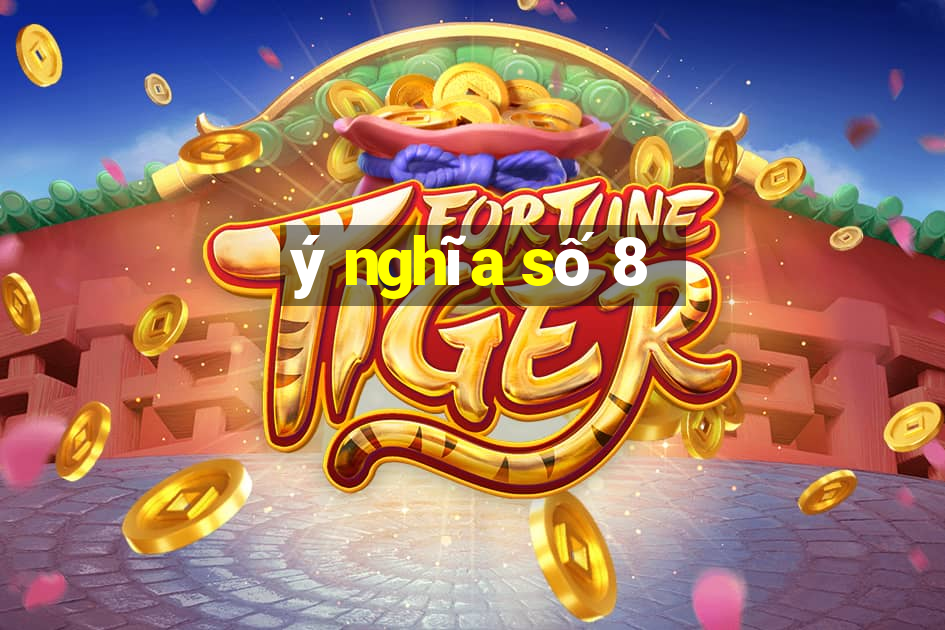 ý nghĩa số 8