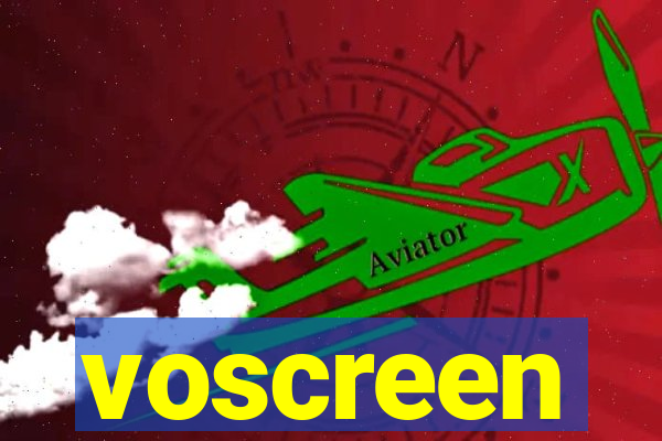 voscreen