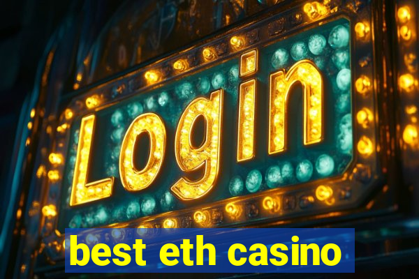 best eth casino