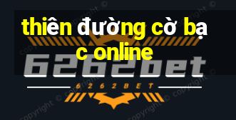 thiên đường cờ bạc online