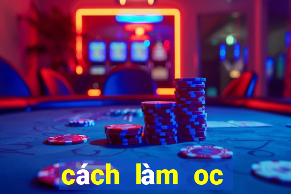 cách làm oc gacha club đẹp