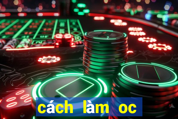 cách làm oc gacha club đẹp