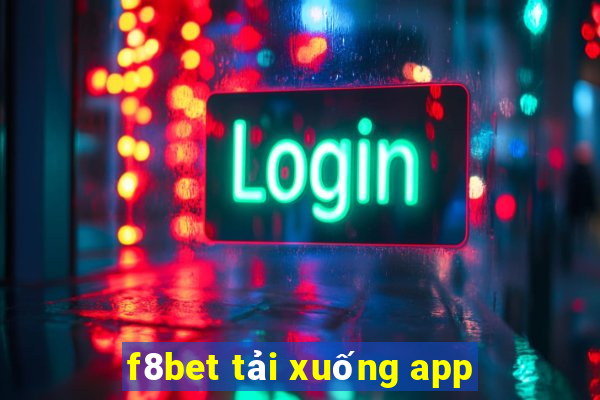 f8bet tải xuống app