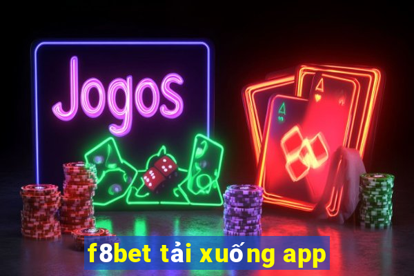 f8bet tải xuống app