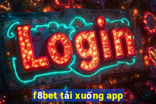 f8bet tải xuống app