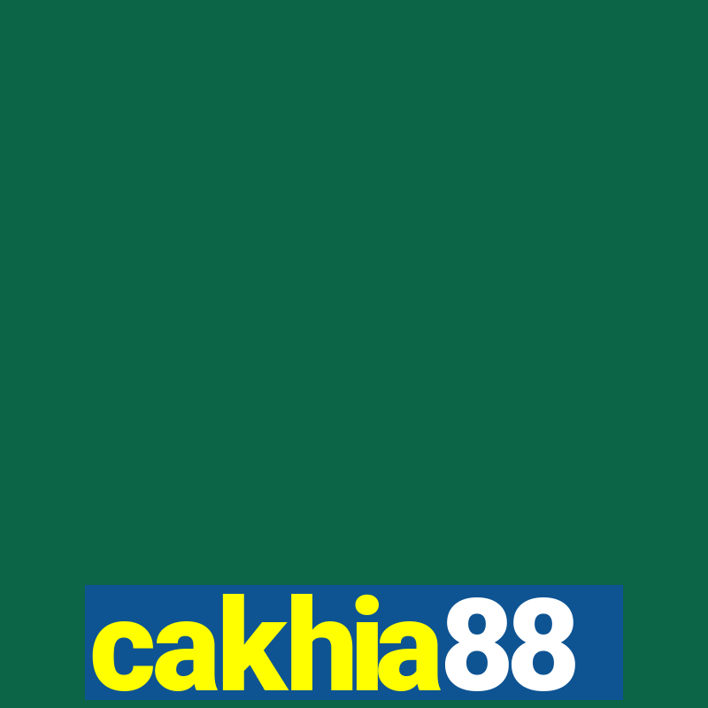 cakhia88