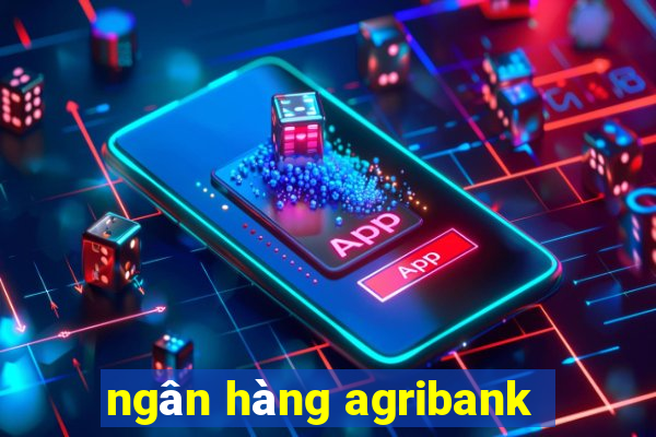 ngân hàng agribank