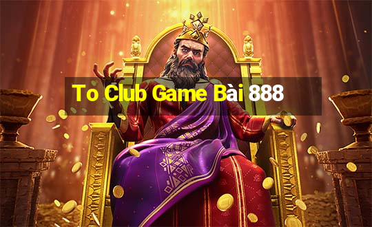 To Club Game Bài 888