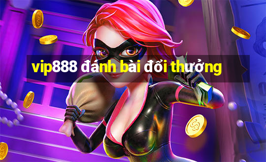 vip888 đánh bài đổi thưởng