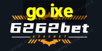 go ixe