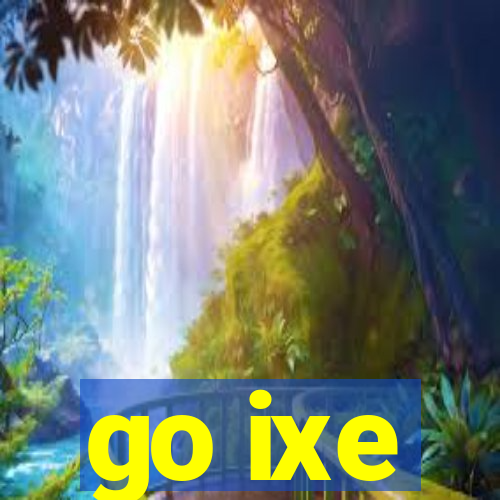 go ixe