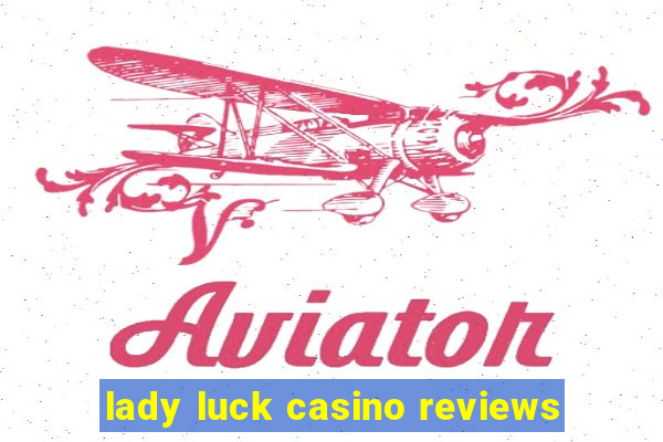 lady luck casino reviews