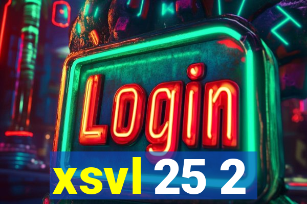 xsvl 25 2