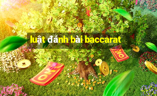 luật đánh bài baccarat