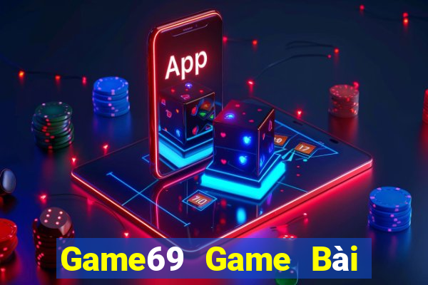 Game69 Game Bài Hay Nhất Hiện Nay