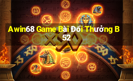 Awin68 Game Bài Đổi Thưởng B52