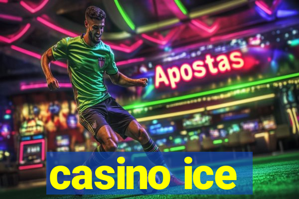 casino ice